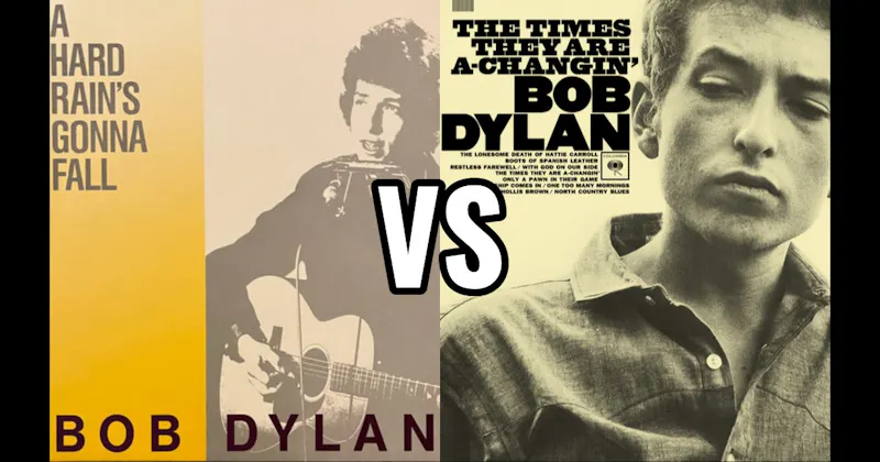 A Hard Rain's A-Gonna Fall vs. The Times They Are A-Changin'