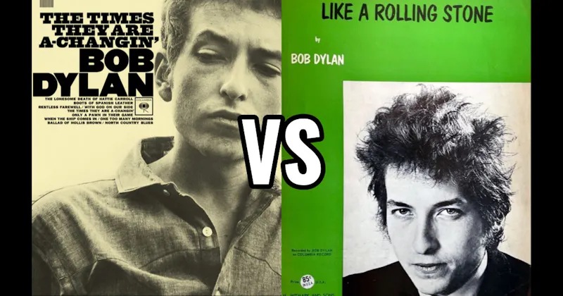 Like a Rolling Stone vs. The Times They Are A-Changin'