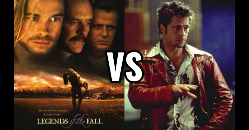Fight Club vs. Legends of the Fall