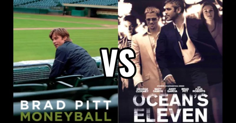 Moneyball vs. Ocean's Eleven