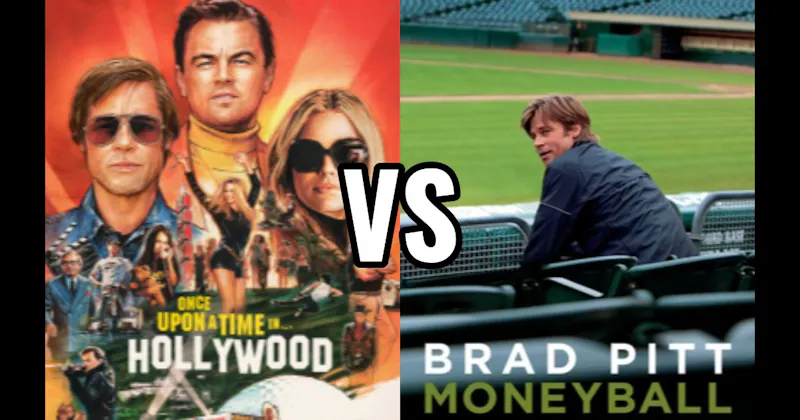 Moneyball vs. Once Upon a Time in Hollywood
