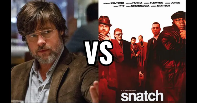 Snatch vs. The Big Short