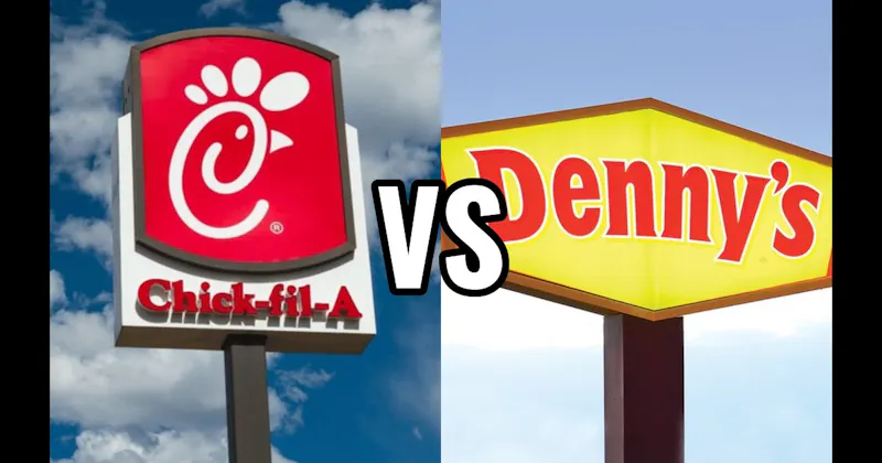 Chick-fil-A vs. Denny’s