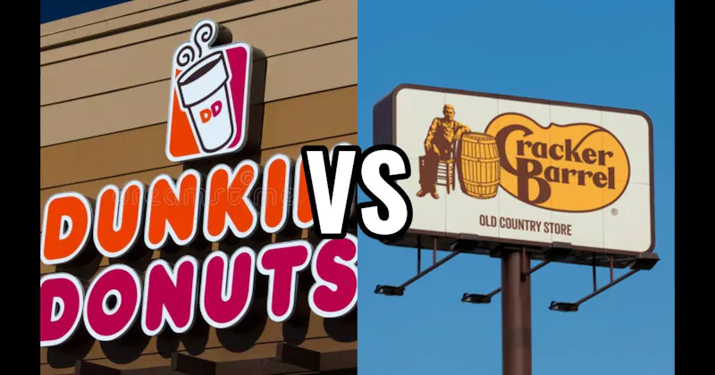 Cracker Barrel vs. Dunkin'