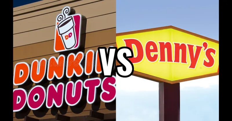 Denny’s vs. Dunkin'