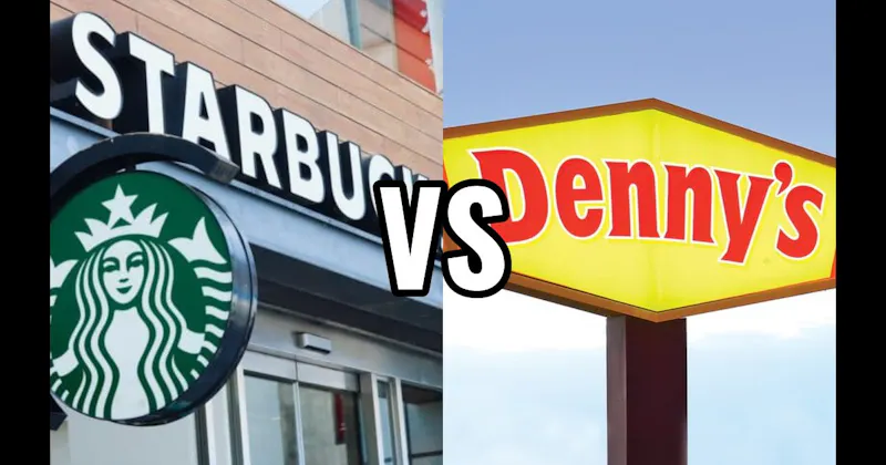 Denny’s vs. Starbucks