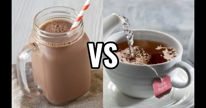 Chocolate Milk vs. Tea