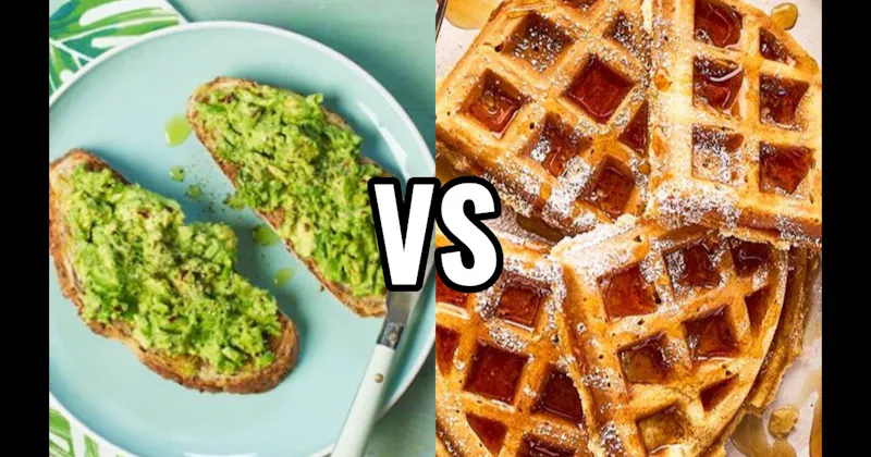 Avocado Toast vs. Waffles