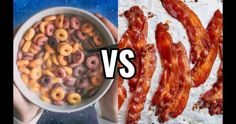 Bacon vs. Cereal