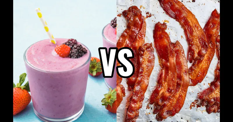 Bacon vs. Smoothies