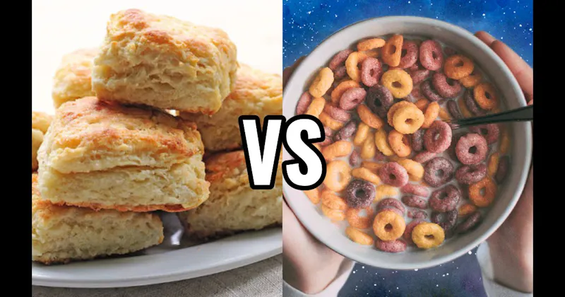 Biscuits vs. Cereal