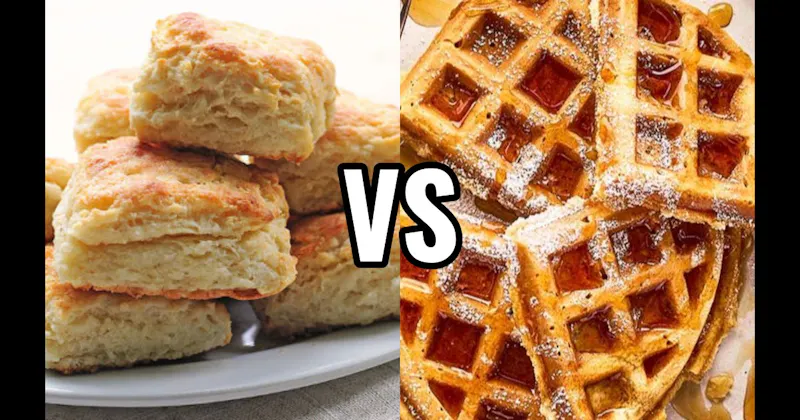 Biscuits vs. Waffles
