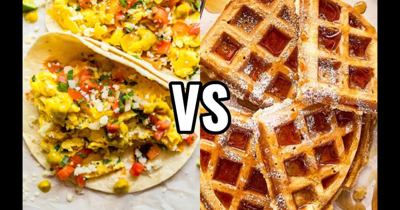 Breakfast Taco vs. Waffles