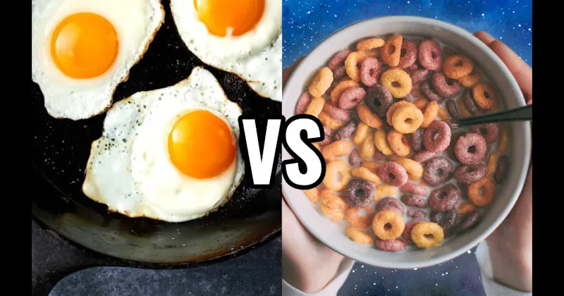 Cereal vs. Eggs