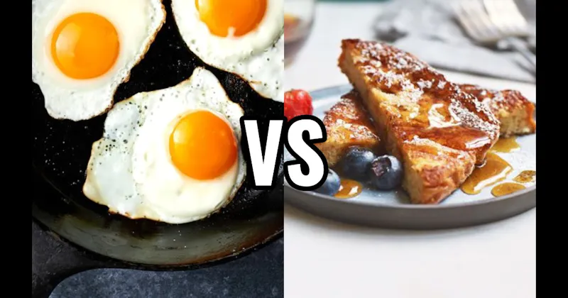 Eggs vs. French Toast