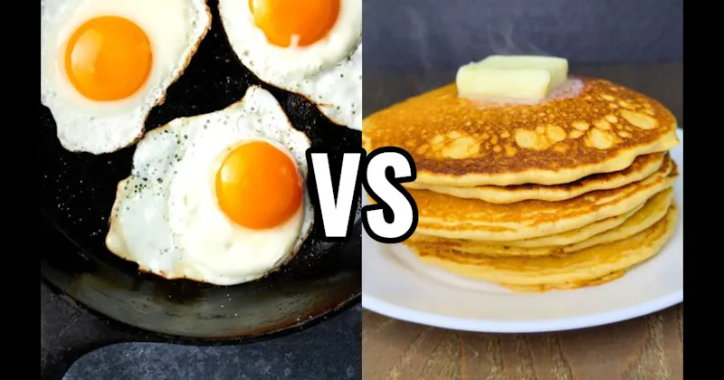 Eggs vs. Pancakes