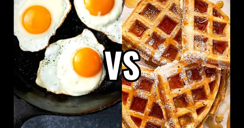 Eggs vs. Waffles