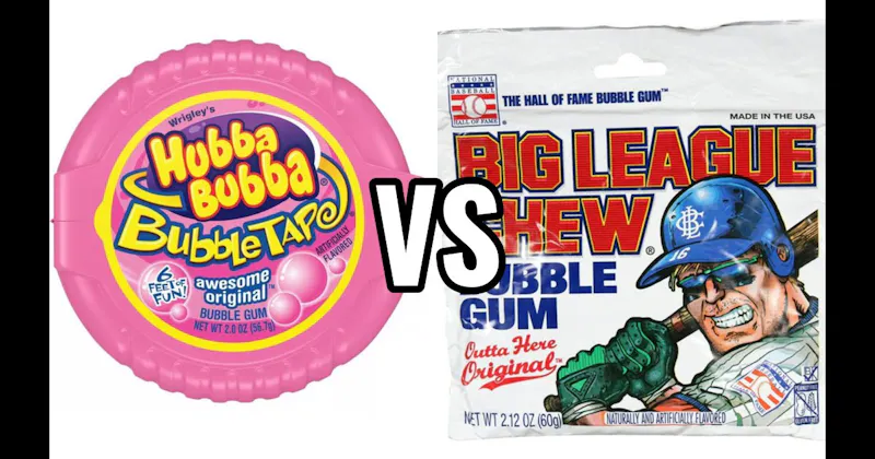 Big League Chew vs. Bubble Tape