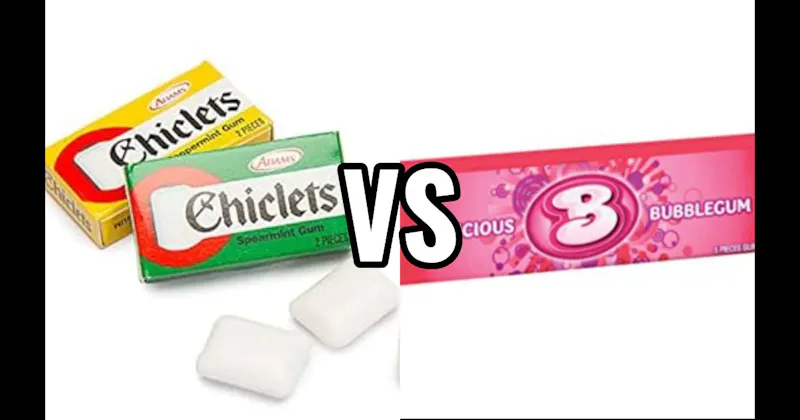 Bubblicious vs. Chiclets