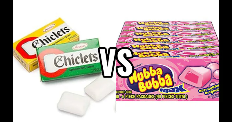 Chiclets vs. Hubba Bubba