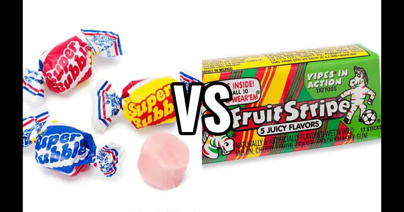 Fruit Stripe Gum vs. Super Bubble