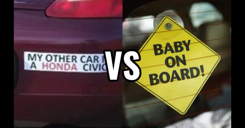 Baby on Board vs. My Other Car Is a ___