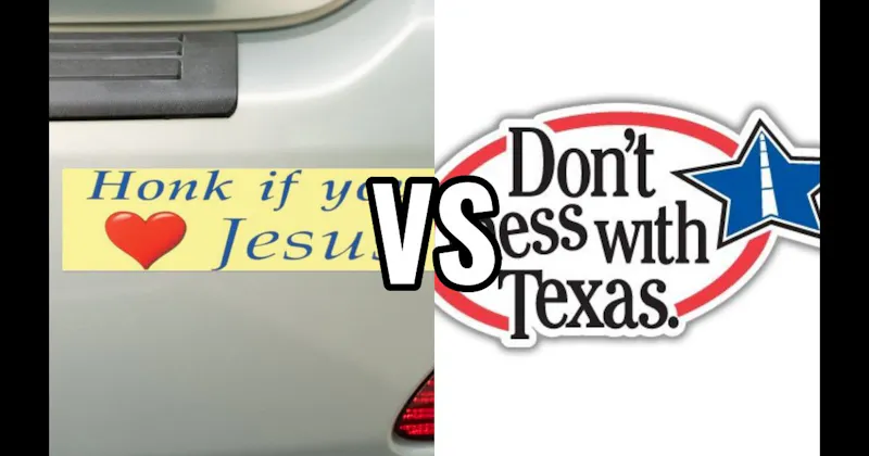 Don’t Mess with Texas vs. Honk If You Love Jesus