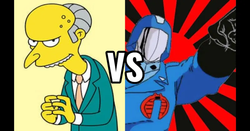 Cobra Commander (G.I. Joe) vs. Mr. Burns (The Simpsons)