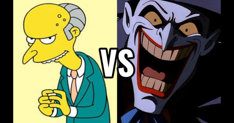 Joker (Batman: The Animated Series) vs. Mr. Burns (The Simpsons)