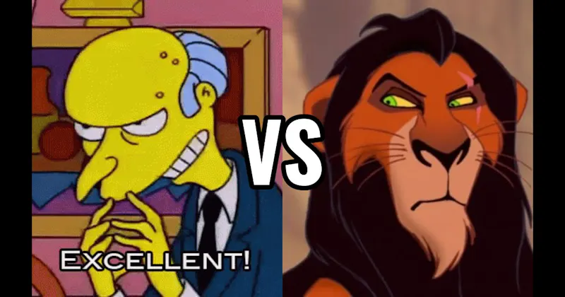 Mr. Burns (The Simpsons) vs. Scar (The Lion King)