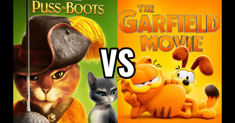 Garfield: The Movie vs. Puss in Boots
