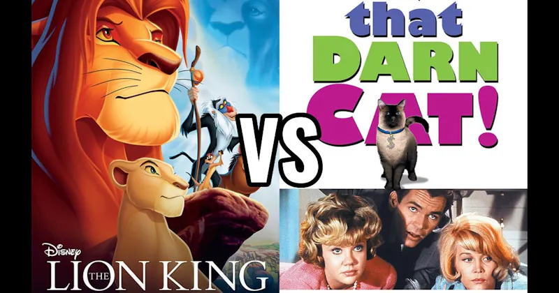 That Darn Cat! vs. The Lion King