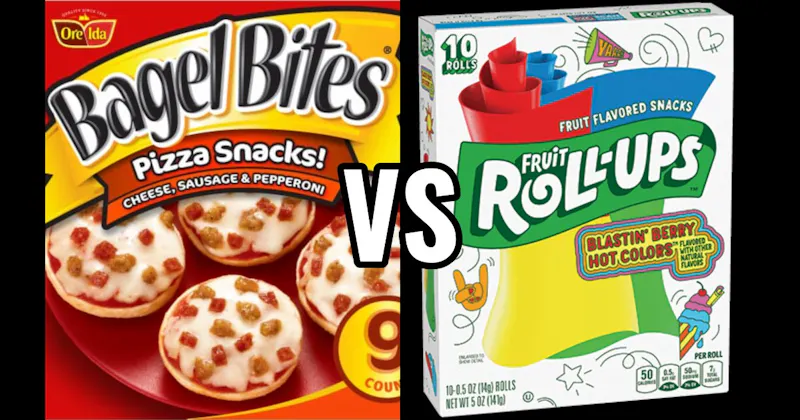 Bagel Bites vs. Fruit Roll-Ups
