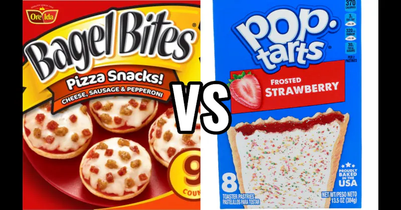 Bagel Bites vs. Pop-Tarts