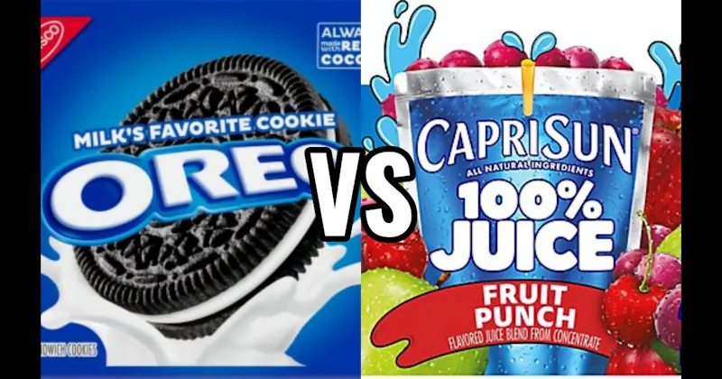 Capri Sun vs. Oreos
