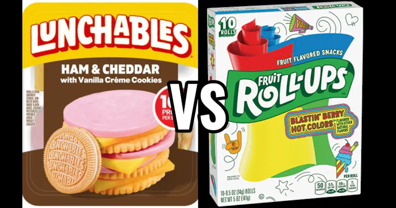 Fruit Roll-Ups vs. Lunchables