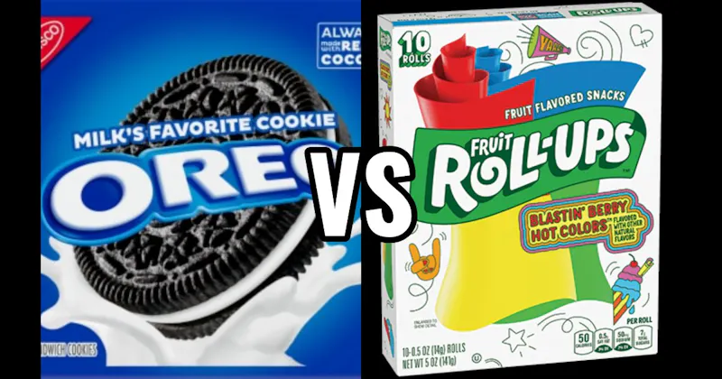 Fruit Roll-Ups vs. Oreos
