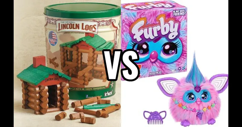 Furby vs. Lincoln Logs