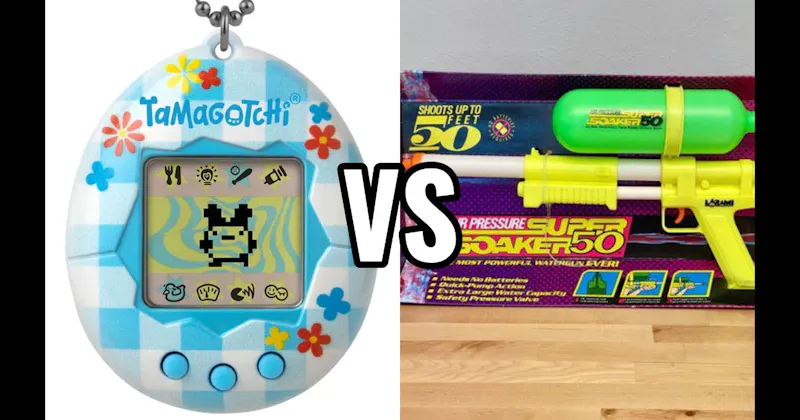 Super Soakers vs. Tamagotchi