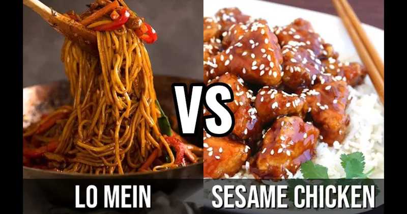 Lo Mein vs. Sesame Chicken