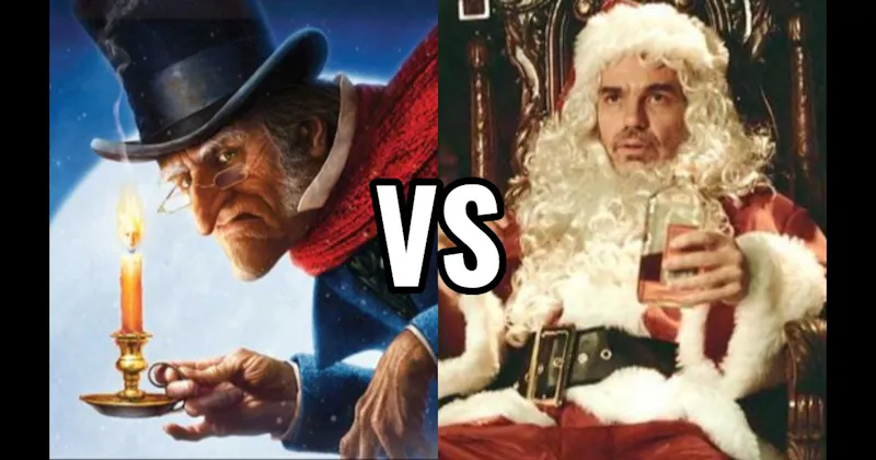 Ebenezer Scrooge (Christmas Carol) vs. Willie T. Stokes (Bad Santa)
