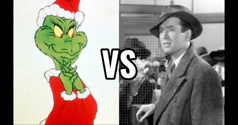 George Bailey (It’s a Wonderful Life) vs. The Grinch (How the Grinch Stole Christmas)