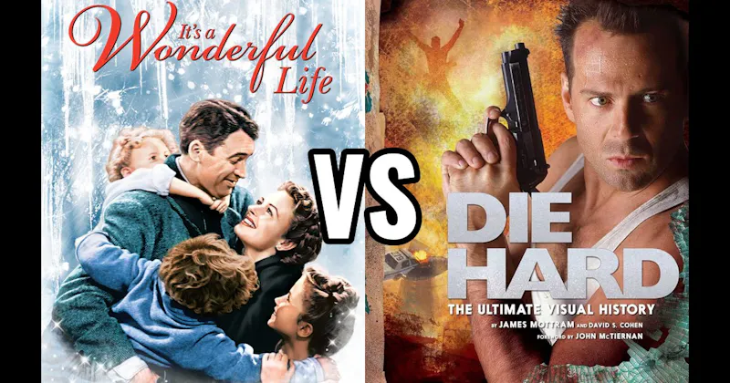 Die Hard vs. It’s a Wonderful Life