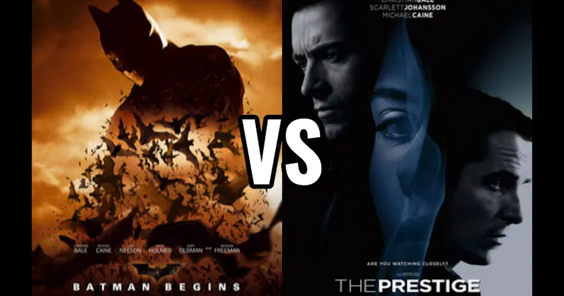 Batman Begins vs. The Prestige