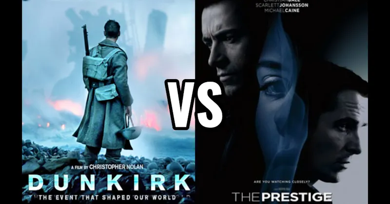 Dunkirk vs. The Prestige
