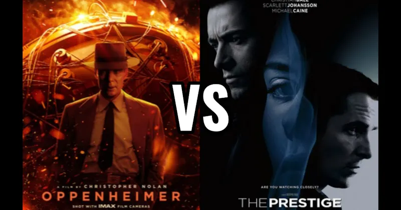 Oppenheimer vs. The Prestige