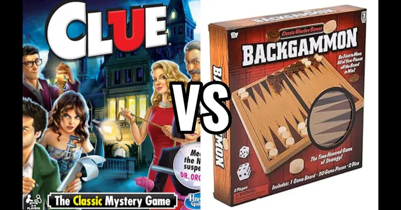 Backgammon vs. Clue
