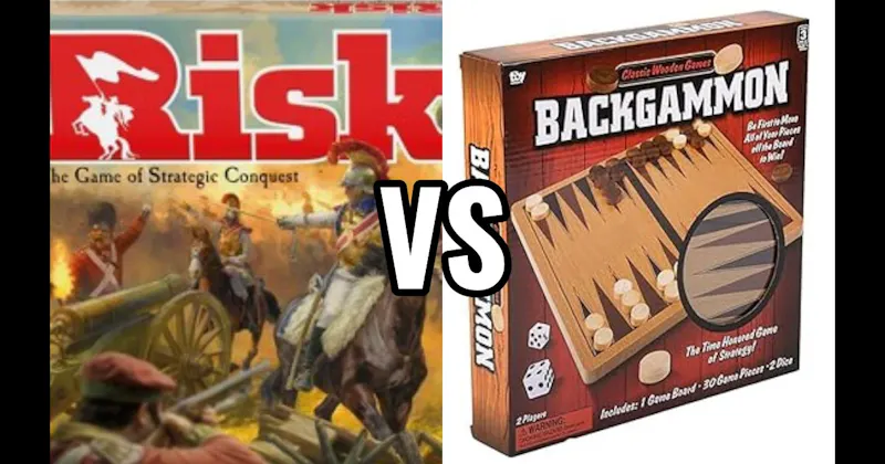 Backgammon vs. Risk