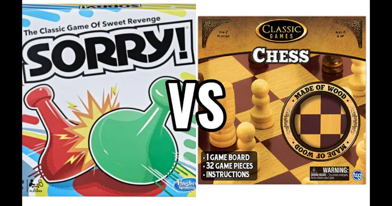 Chess vs. Sorry!