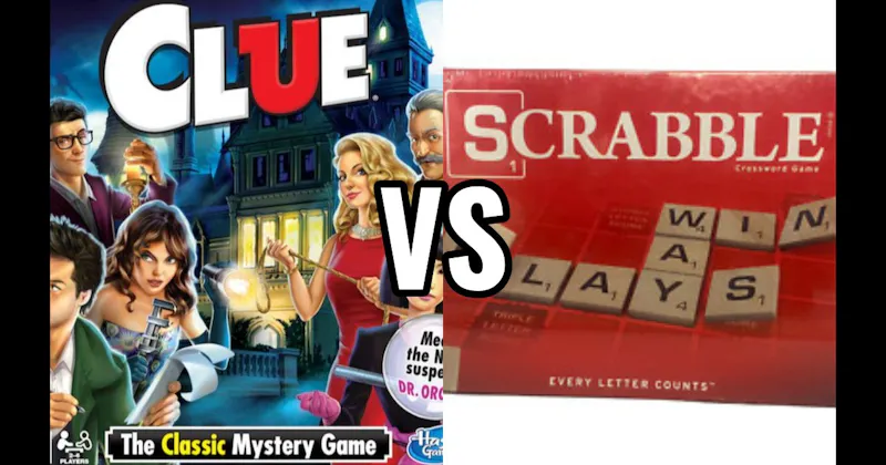Clue vs. Scrabble